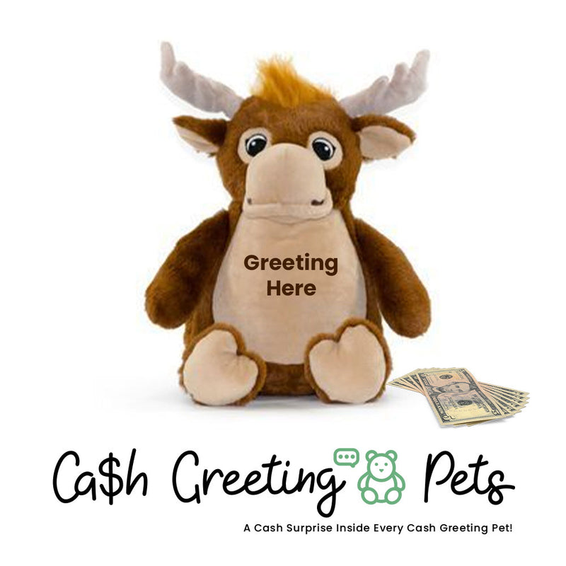 Moose-1 Cash Greeting Pet