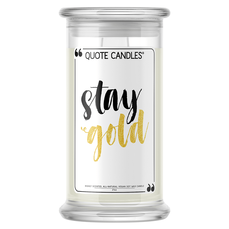 Stay Gold | Quote Candle®-Quote Candles-The Official Website of Jewelry Candles - Find Jewelry In Candles!
