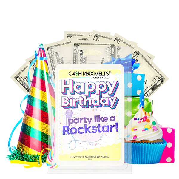 Happy Birthday Party like a Rockstar! Happy Birthday Cash Wax Melt