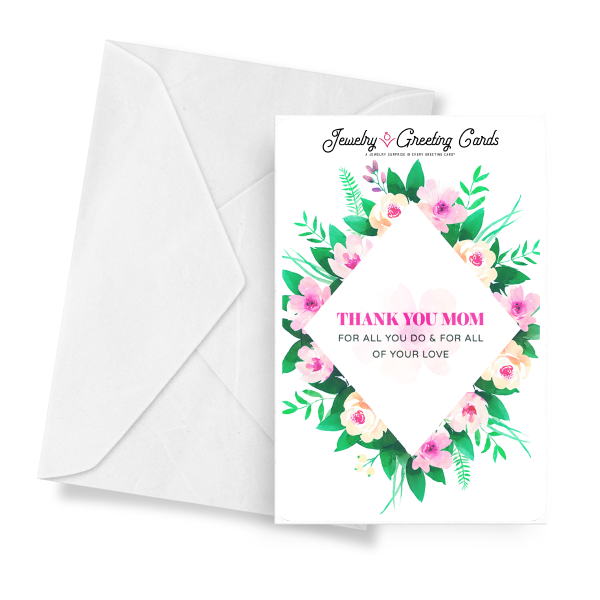 Thank You Mom For All You Do & For All Of Your Love | Mother's Day Jewelry Greeting Cards®-Jewelry Greeting Cards-The Official Website of Jewelry Candles - Find Jewelry In Candles!