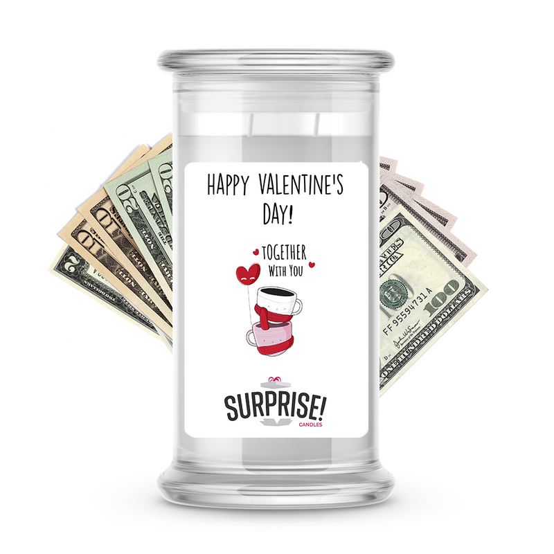 Happy Valentine's Day Together With You | Valentine's Day Surprise Cash Candles