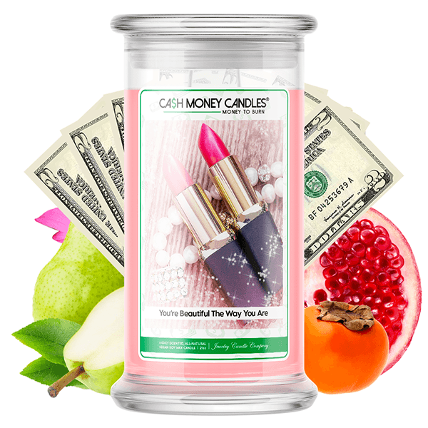 You're Beautiful The Way You Are Cash Money Candle