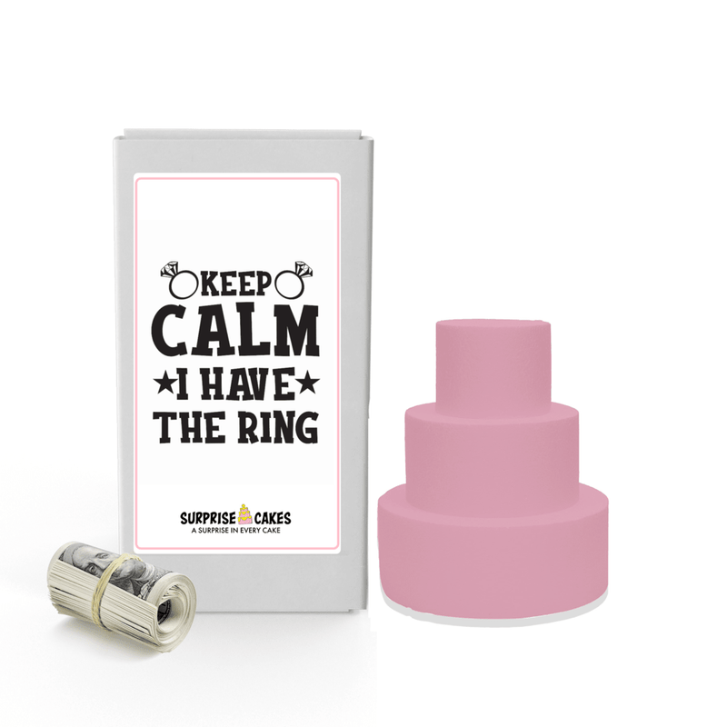 Keep Calm I have the ring | Wedding Surprise Cash Cakes