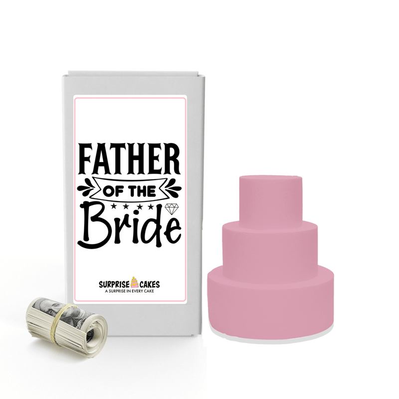 Father of the Bride | Wedding Surprise Cash Cakes