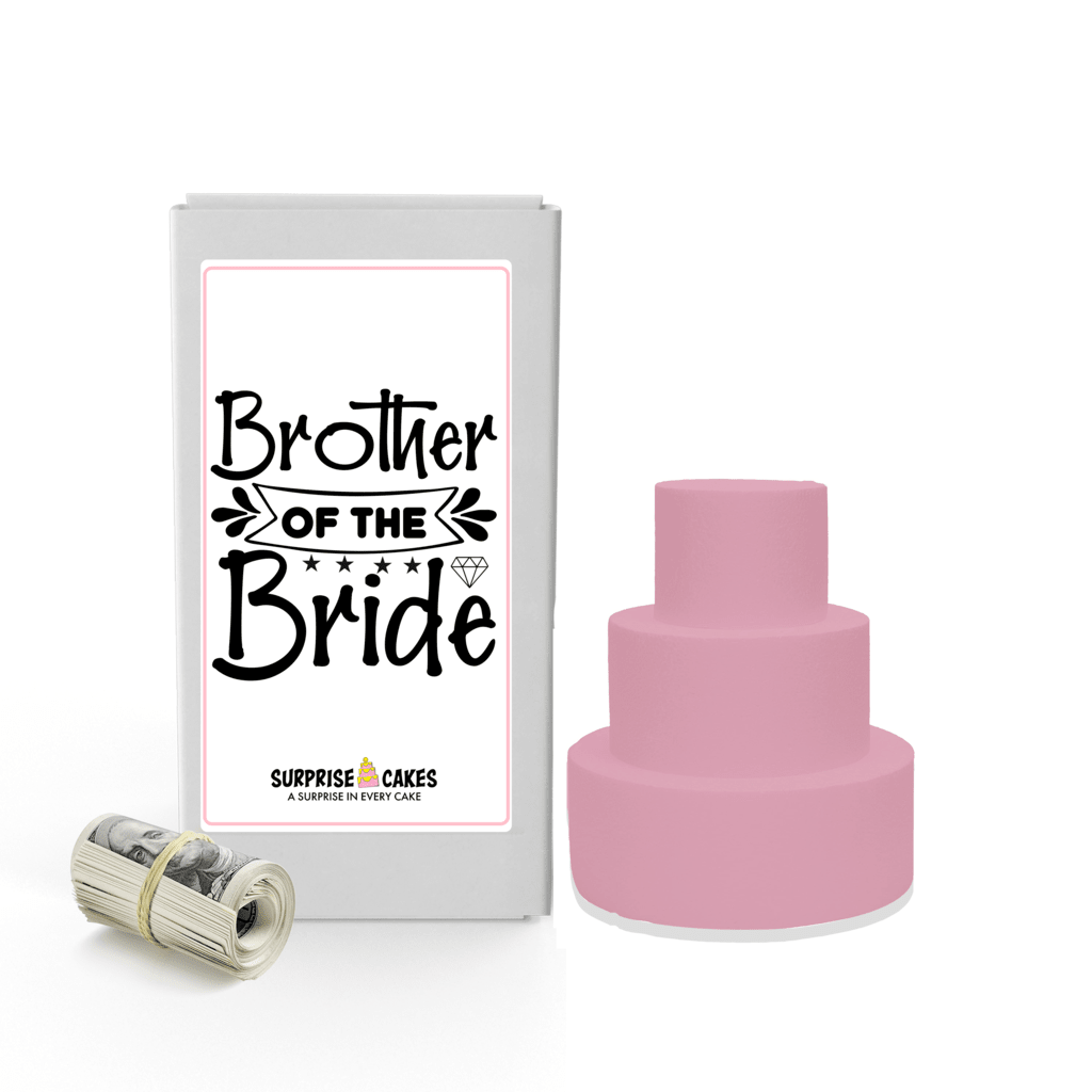 Brother of the Bride | Wedding Surprise Cash Cakes