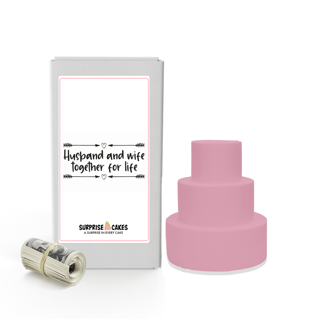 Husband and Wife Together for life | Wedding Surprise Cash Cakes